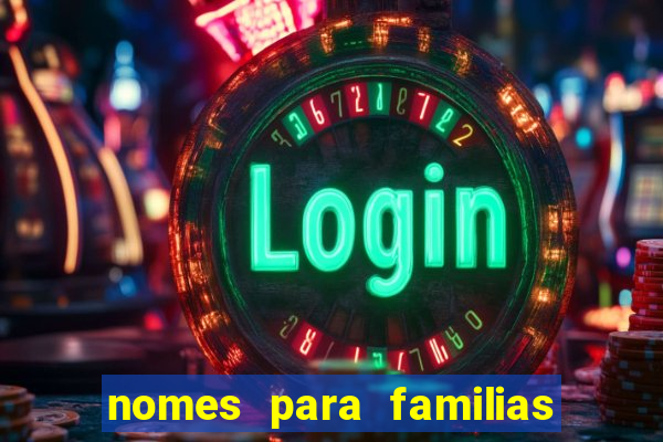 nomes para familias em jogos